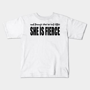 Little but Fierce (in black) Kids T-Shirt